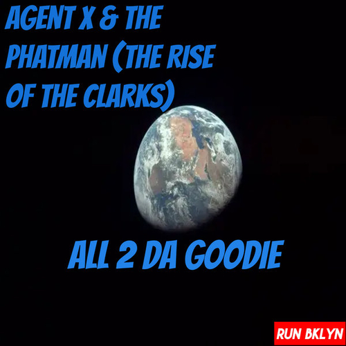 Agent X, The Phatman - All 2 Da Goodie [RBTC081]